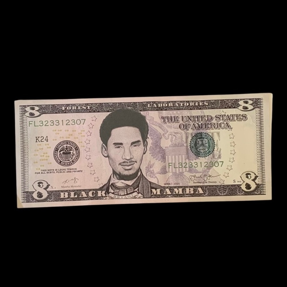 The Forest Lab Kobe Bryant $8 Dollar Bills - One of A Kind Creation